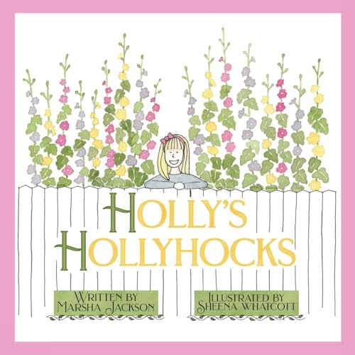 Stock image for Holly's Hollyhocks for sale by GF Books, Inc.