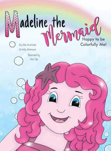 9781952209628: Madeline the Mermaid - Happy to be Colorfully Me!