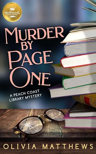 Beispielbild fr Murder by Page One: A Peach Coast Library Mystery from Hallmark Publishing (Peach Coast Library Mysteries) zum Verkauf von BooksRun