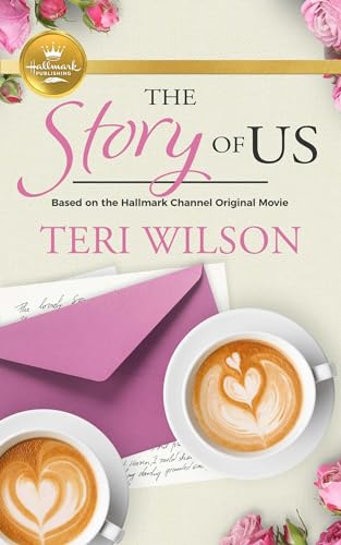 9781952210402: The Story of Us: Based on a Hallmark Channel original movie