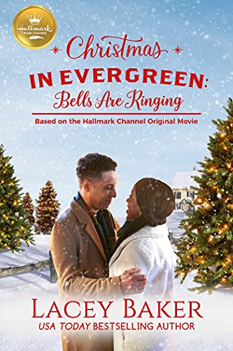 Stock image for Christmas in Evergreen: Bells are Ringing: Based on a Hallmark Channel original movie for sale by Dream Books Co.