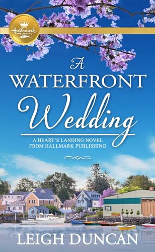Stock image for A Waterfront Wedding: A Heart's Landing Novel (A Heart's Landing Novel from Hallmark Pu) for sale by Gulf Coast Books