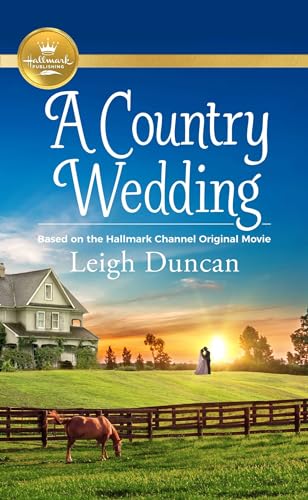 Beispielbild fr A Country Wedding : Based on a Hallmark Channel Original Movie zum Verkauf von Better World Books