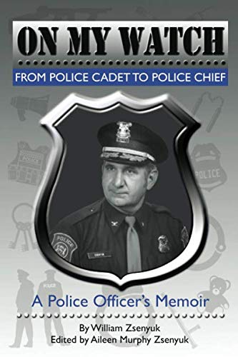 9781952214141: On My Watch: From Police Cadet to Police Chief