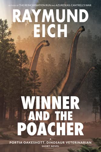 9781952220074: Winner and the Poacher: A Portia Oakeshott, Dinosaur Veterinarian Short Novel