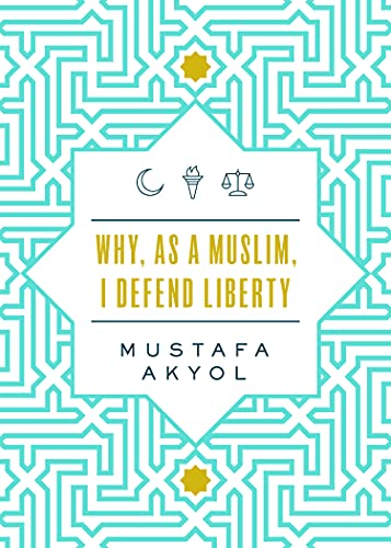 9781952223174: Why, as a Muslim, I Defend Liberty