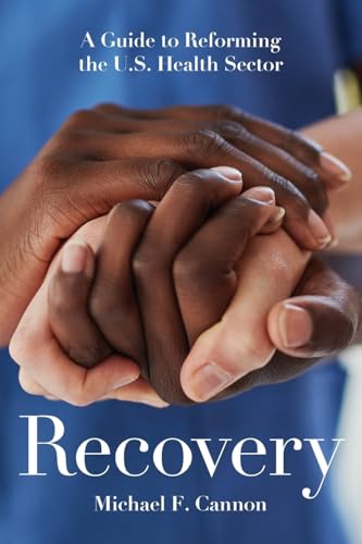 Imagen de archivo de Recovery: A Guide to Reforming the U.S. Health Sector a la venta por Goodwill Books