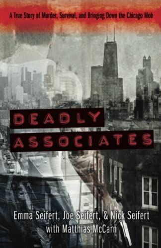 Beispielbild fr Deadly Associates: A True Story of Murder, Survival, and Bringing Down the Chicago Mob zum Verkauf von ThriftBooks-Dallas