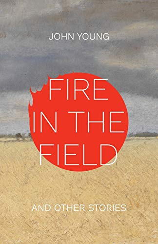 Beispielbild fr Fire in the Field and Other Stories zum Verkauf von WorldofBooks