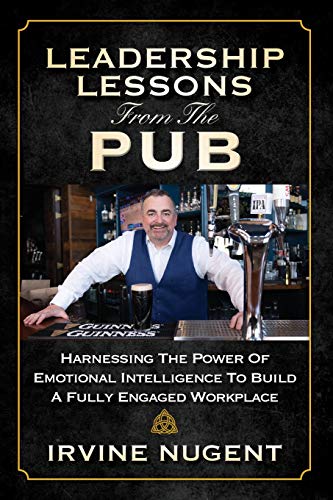 Beispielbild fr Leadership Lessons From The Pub: Harnessing The Power Of Emotional Intelligence To Build A Fully Engaged Workplace zum Verkauf von Books From California