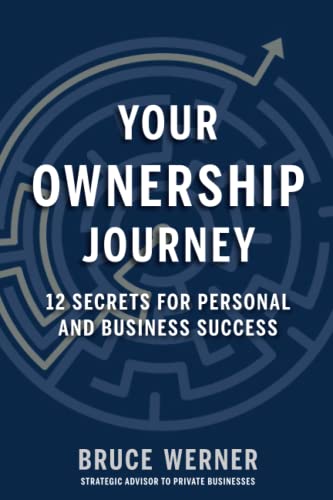 Beispielbild fr Your Ownership Journey : 12 Secrets for Personal and Business Success zum Verkauf von Better World Books