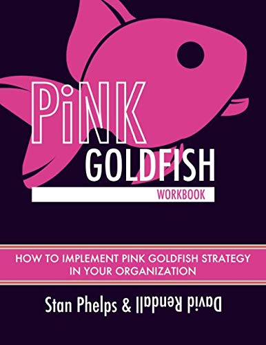 Imagen de archivo de Pink Goldfish Workbook: How to Implement Pink Goldfish Strategy in Your Organization a la venta por Revaluation Books