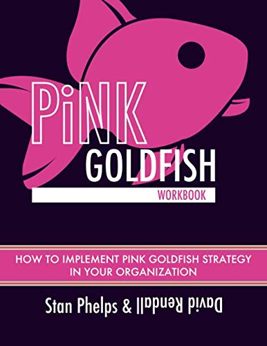 Stock image for Pink Goldfish Workbook: How to Implement Pink Goldfish Strategy in Your Organization for sale by Revaluation Books