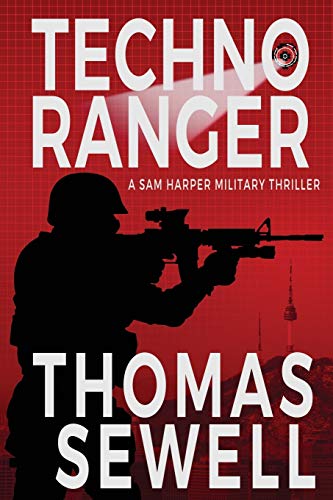 9781952242007: Techno Ranger: A Sam Harper Military Thriller