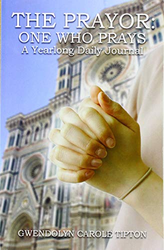 9781952244094: The Prayor: One Who Prays: A Yearlong Daily Journal