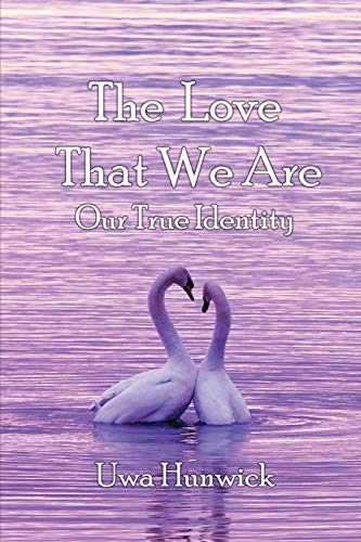 9781952244858: The Love that We Are: Our True Identity
