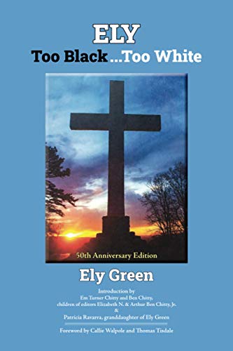 9781952248801: Ely: Too Black...Too White: 50th Anniversary Edition