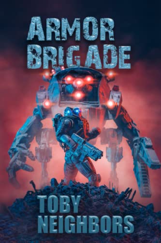 Beispielbild fr Armor Brigade: Armor Brigade #1 zum Verkauf von GF Books, Inc.