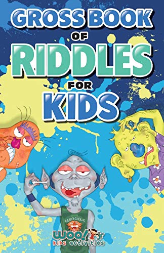 Stock image for Gross Book of Riddles for Kids: Hilariously Disgusting Fun Jokes for Family Friendly Laughs (Woo! Jr. Kids Activities Books) for sale by Wonder Book