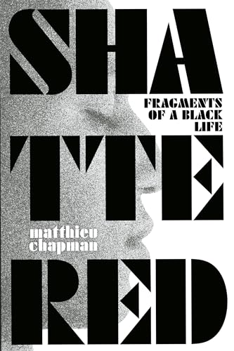 9781952271922: Shattered: Fragments of a Black Life