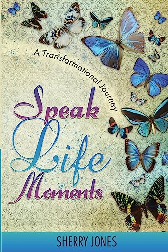 Stock image for Speak Life Moments: A Transformational Journey for sale by Lucky's Textbooks