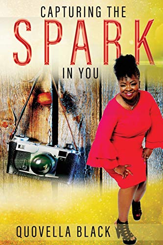Stock image for Capturing the Spark in You for sale by Lucky's Textbooks