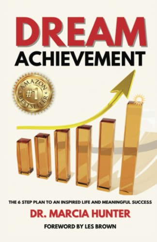 Stock image for Dream Achievement: The 6 Step Plan To An Inspired Life and Meaningful Success for sale by ThriftBooks-Atlanta
