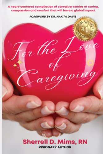 Stock image for For The Love of Caregiving for sale by GF Books, Inc.