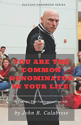Stock image for You Are The Common Denominator In Your Life: "20 Concepts that can change your life" (Success Handbook) for sale by Lucky's Textbooks