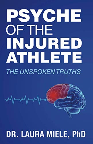 Imagen de archivo de Psyche of the Injured Athlete: The Unspoken Truths a la venta por Lucky's Textbooks