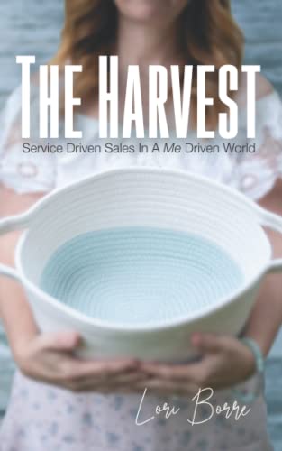 Imagen de archivo de The Harvest: Service Driven Sales In A Me Driven World a la venta por SecondSale