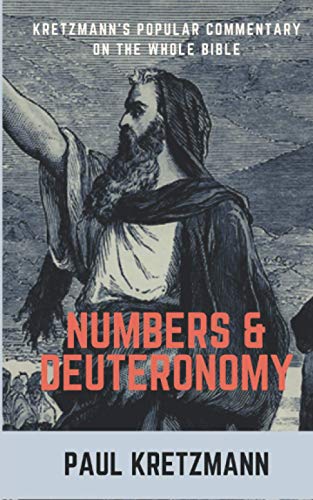 Stock image for Popular Commentary on Numbers and Deuteronomy: Kretzmann's Popular Commentary for sale by HPB Inc.