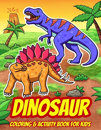 Stock image for Dinosaur Coloring & Activity Book For Kids: A Fun Collection of Dot to Dot Puzzles, Word Search, Coloring, and More! (Ages 4 - 8) for sale by GreatBookPrices