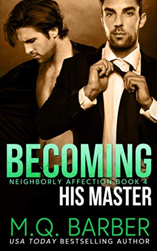 Imagen de archivo de Becoming His Master: Neighborly Affection Book 4 a la venta por GF Books, Inc.