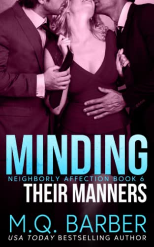 Imagen de archivo de Minding Their Manners: Neighborly Affection Book 6 a la venta por GF Books, Inc.
