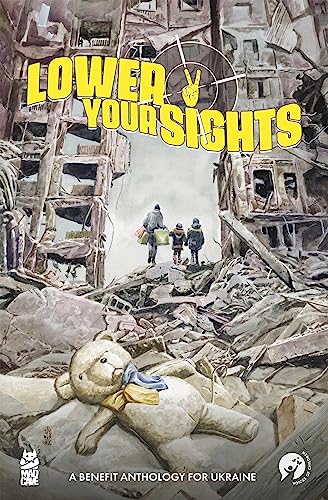 Beispielbild fr Lower Your Sights: A Benefit Anthology for Ukraine zum Verkauf von Monster Bookshop