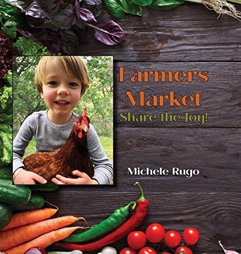 Imagen de archivo de Farmers Market: Share the Joy! a la venta por Irish Booksellers