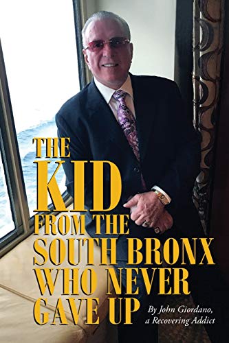 Stock image for The Kid From The South Bronx Who Never Gave Up for sale by ThriftBooks-Dallas