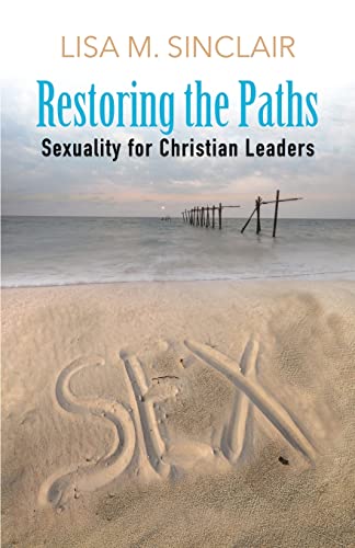 Stock image for Restoring the Path: Sexuality for Christian Leaders for sale by Books From California