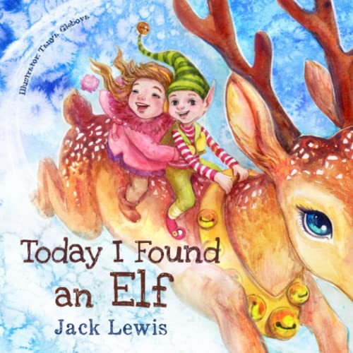 Beispielbild fr Today I Found an Elf: A magical childrens Christmas story about friendship and the power of imagination zum Verkauf von Zoom Books Company