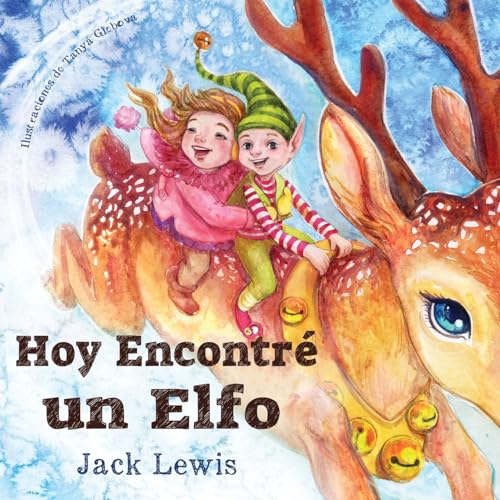 Beispielbild fr Hoy Encontr un Elfo: Una mgica historia de Navidad sobre la amistad y el poder de la imaginacin -Language: spanish zum Verkauf von GreatBookPrices