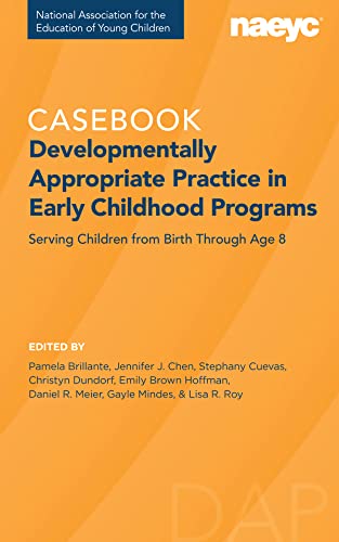 Stock image for Casebook: Developmentally Appropriate Practice in Early Childhood Programs Serving Children from Birth Through Age 8 for sale by GF Books, Inc.