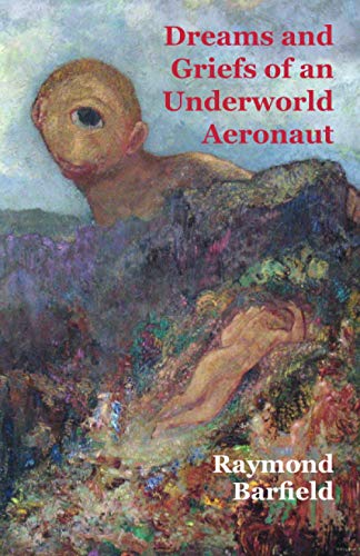 9781952335181: Dreams and Griefs of an Underworld Aeronaut
