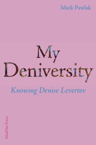 Stock image for My Deniversity: Knowing Denise Levertov for sale by GreatBookPrices