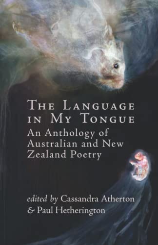 Stock image for The Language in My Tongue: An Anthology of Australian and New Zealand Poetry for sale by Book Deals