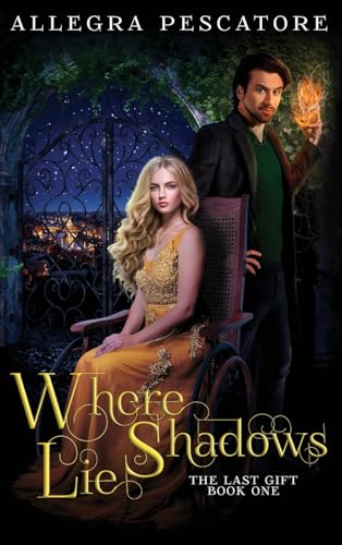 Stock image for Where Shadows Lie: Book One of The Last Gift (The Last Gift: Arc One) [Hardcover ] for sale by booksXpress