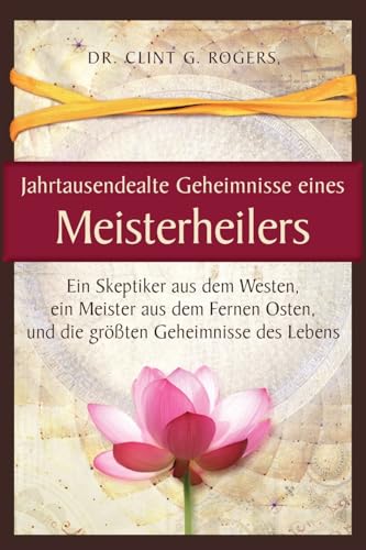Stock image for Jahrtausendealte Geheimnisse eines Meisterheilers for sale by GreatBookPrices