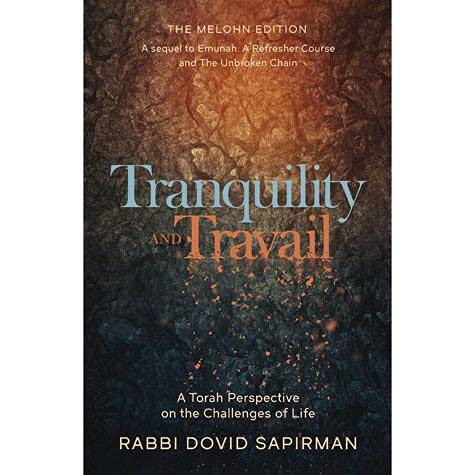 Beispielbild fr Tranquility and Travail A Torah Perspective On The Challenges Of Life zum Verkauf von Red's Corner LLC