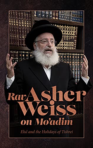 Beispielbild fr Rav Asher Weiss on Mo'adim  " Elul and the Holidays of Tishrei zum Verkauf von ThriftBooks-Atlanta