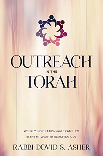 Beispielbild fr Outreach in the Torah; Weekly Inspiration and Examples of the Mitzvah of Reaching Out zum Verkauf von BooksRun